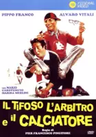 plakat filmu Il tfoso, l'arbitro e il calciatore