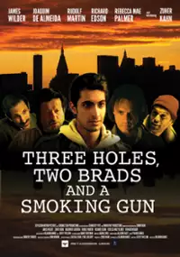 Plakat filmu Three Holes, Two Brads, and a Smoking Gun