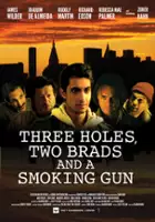 plakat filmu Three Holes, Two Brads, and a Smoking Gun