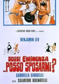 Plakat filmu Scusi eminenza... posso sposarmi?
