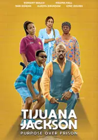 Plakat filmu Tijuana Jackson: Purpose Over Prison