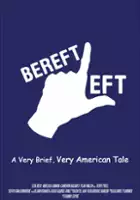 Derek Efrain Villanueva / Bereft Left: A Very Brief, Very American Tale.