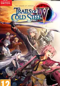Plakat gry The Legend of Heroes: Trails of Cold Steel IV - The End of Saga