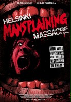 plakat filmu Helsinki Mansplaining Massacre