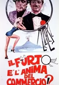 Plakat filmu Il Furto è l'anima del commercio!?