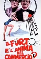 plakat filmu Il Furto è l'anima del commercio!?