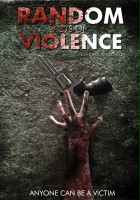 plakat filmu Random Acts of Violence
