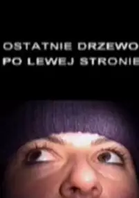 Plakat filmu Ostatnie drzewo po lewej stronie