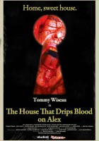 plakat filmu The House That Drips Blood on Alex