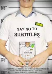 Plakat filmu Say No to Subtitles