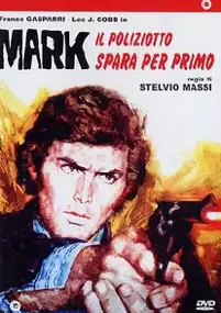 Plakat filmu Mark il poliziotto spara per primo