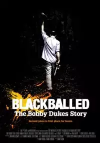 Plakat filmu Blackballed: The Bobby Dukes Story