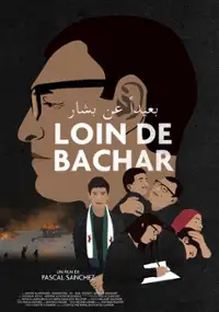 Plakat filmu Loin de Bachar