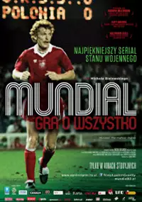 Plakat filmu Mundial. Gra o wszystko