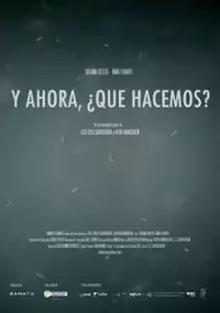 Plakat filmu Y ahora, ¿qué hacemos?