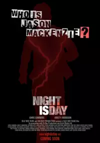 Plakat filmu Night Is Day: The Movie