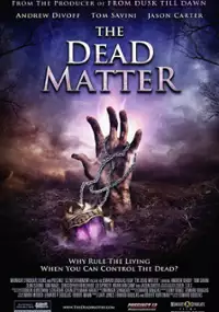 Plakat filmu The Dead Matter