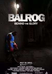 Plakat filmu Balrog: Behind the Glory