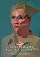 plakat filmu Muszę dobrze wyglądać na apokalipsę
