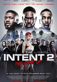 Plakat filmu The Intent 2: The Come Up