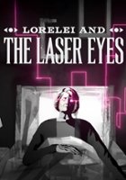 plakat filmu Lorelei and the Laser Eyes