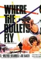 plakat filmu Where the Bullets Fly