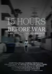 Plakat filmu 15 Hours Before War