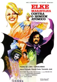 Plakat filmu Elke Maravilha Contra o Homem Atômico