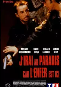 Plakat filmu J'irai au paradis car l'enfer est ici