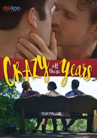 Plakat filmu Crazy All These Years