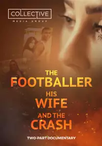 Plakat serialu The Footballer, His Wife, and the Crash
