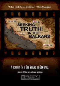 Plakat filmu Seeking Truth in the Balkans