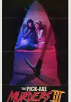 plakat filmu The Pick-Axe Murders Part III: The Final Chapter