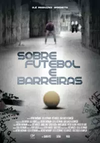 Plakat filmu Sobre Futebol e Barreiras