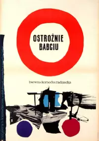 Plakat filmu Ostrożnie, babciu !