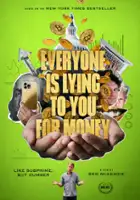 Everyone Is Lying to You for Money