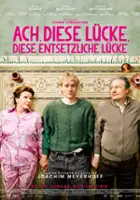 plakat filmu Ach, diese Lücke, diese entsetzliche Lücke