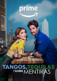 Tangos, Tequilas y Algunas Mentiras