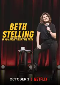 Plakat programu TV Beth Stelling: If You Didn't Want Me Then