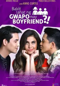 Plakat filmu Bakit lahat ng gwapo may boyfriend?!