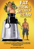 plakat filmu Fat, Sick & Nearly Dead