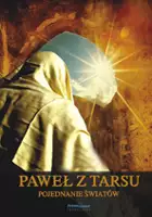 Maciej Adamiak / Paweł z Tarsu - Pojednanie Światów