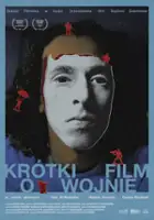 plakat filmu Kr&oacute;tki film o wojnie