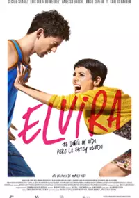 Plakat filmu Elvira, te daría mi vida pero la estoy usando