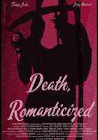 plakat filmu Death, Romanticized
