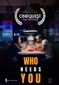 Plakat filmu Who Needs You