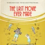 Nathan Blackwell / The Last Movie Ever Made