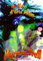 plakat filmu Mystery Troll, un amour enchanté
