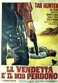 Plakat filmu La Vendetta è il mio perdono