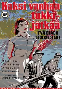 Plakat filmu Kaksi vanhaa tukkijätkää